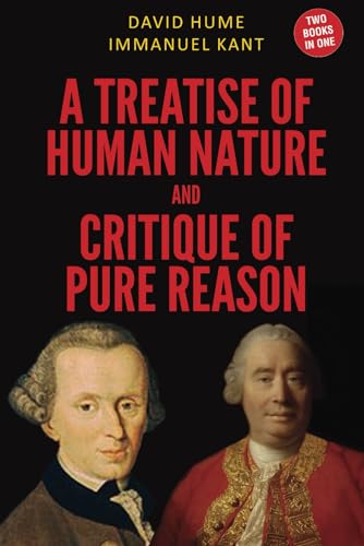 A Treatise of Human Nature and Critique of Pure Reason von Classy Publishing
